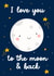 I Love You to the Moon and Back created by Amy Cole