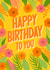 Pretty Birthday Card - Happy Birthday To You - Flowers created by Sarah Cowan