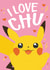 Cute Pokemon Anniversary Card / Valentines Day Card - Pokemon - Pikachu - I Love Chu created by Wild Card