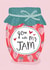 You are my Jam love card created by Kelsey  Collings 