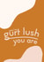You're Gurt Lush, You Are created by A Little Moonbeam 