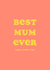 Best Mum Ever Mother's Day Card created by Club Mou