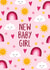 Cute New Baby Card – New Baby Girl – Sun, Rainbows and Clouds created by Chloe  Tyler