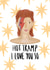 David Bowie Rebel Rebel Valentines Card created by Phoebe Harris