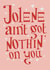 Jolene ain’t got nothin’ on you valentines card created by The Tiny Studio