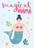 Magical Mermaid Mama Mother's Day Card created by Sweetlove Press