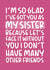 'I Don't Have Many Other Friends' Funny Sister Birthday Card created by Brogan Thomas