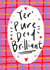 Yer' Pure Dead Brilliant! Greetings Card created by Claire Barclay
