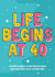 Life begins at 40 - funny cheeky joke birthday card for those lucky 40 year olds created by Wafflemamaart