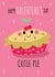 Happy Valentine's Day Cutie Pie created by Tracy Cottingham