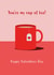 You're my cup of tea Valentines Day card created by Betty Creative