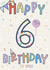 Happy 6th Birthday! Six Today, Sixth Birthday Card created by Scribble + Print Co