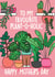 Funny Mothers Day Card - Plants - To My Favourite Plant-O-Holic Happy Mother's Day created by Thirty Mussels