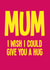 Wish I could hug you mum! Mothers Day Card created by kissmekwik