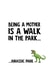 Funny Mothers Day Card - Jurassic Park - Joke - Being A Mother Is A Walk In The Park...Jurassic Park created by Phaedra Peer