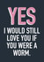 Would you still love me if…? Valentines card created by Amy Rumble