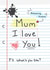 Funny Mothers Day Card - Mum - Mum I Love You P.S What's For Tea? created by Maria Joanne Designs
