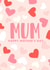 Cute Mothers Day Card - Mum - Hearts - Happy Mother's Day created by PMPrinted