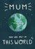 Cute Mothers Day Card - Mum - Planet - Mum You Are Out Of This World created by Pilea Press