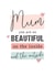 Cute Mothers Day Card - Mum - You Are So Beautiful On The Inside And The Outside created by Mad Philomena