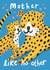 Cute Mothers Day Card - Mum - Cheetah - Mother Like No Other created by @AimeeStevens.Design
