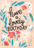 Have a lovely birthday  created by Life’s Peachey by Lauren Faye Peachey