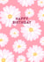 Happy Birthday with Pink Spring Daisies created by CoconuTacha