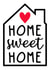 Home is where the heart is - Home Sweet Home created by Charlotte