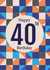 40th Birthday card created by Sarah Corcoran 