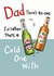 Share a beer with Dad. Perfect for Father's Day , Birthday, or just because. created by Ally Marie Illustration