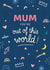 Out of this world mum Mother's Day card created by frances Wilson