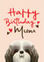 Shih Tzu Birthday Card for Mum created by Diva Doodle Designs