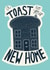 Cute Toast Pun New Home Card - Toast - House - A Toast To Your New Home created by Christine Cuddihy Illustration