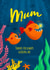 Mother's Day Anglerfish Card created by AJ Creations