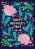 Pretty Mothers Day Card - Mum - Happy Mother's Day created by NICHOLA COWDERY ILLUSTRATIONS 