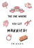 You Got Married Engaged Wedding Friends tv show card created by Cardology