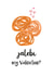 Will You Be My Valentine? South Asian - Jalebi - Valentine's Day Card created by Gheetings Cards