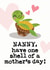 Cute Mothers Day Card - Nanny - Turtle - Nanny Have One Shell Of A Mother's Day created by Mrs Best Paper Co.