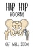 Hip, Hip, Hooray - Get Well Soon - Hip Replacement Card created by Prickly Cards