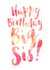 Happy Birthday Big Sis card created by Dig The Earth
