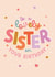 cute Birthday Card for a Lovely Sister created by The Pattern Press