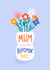 Cute Mothers Day Card - Flowers - Pun - Mum You're The Bloomin Best created by Charley Muttitt