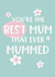 Cute Mothers Day Card - Daisies - You're The Best Mum That Ever Mummed created by Giddy Kipper