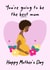 You're going to be the best Mum Mother's Day card for mums to be 1002 created by This is Awesome