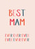 Cute Typography Mothers Day Card - Mum - Best Mam Ever Ever Ever created by Betsy Benn