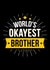 World's Okayest Brother created by Paul Stevens