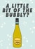 A LITTLE BIT OF THE BUBBLY CARD created by Emily Nash