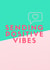 sending positive vibes - IVF card created by The Infertile Mum @mummataralouise