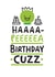 Haaaa-Peeeeea Birthday Cuzz card created by Conor Rawson