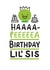 Haaaa-Peeeeea Birthday Lil' Sis card created by Conor Rawson